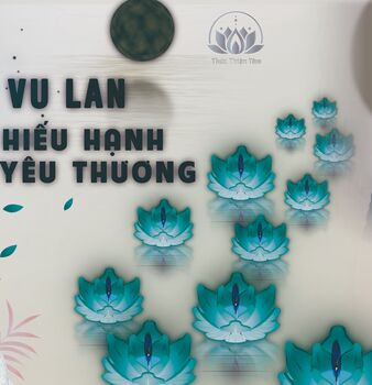 LỄ VU LAN - MÙA HIẾU HẠNH, TRỌN YÊU THƯƠNG